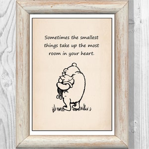 Sometimes the smallest things take up the most... Winnie the Pooh Quote Classic Poster Nursery Print Instant Digital Download