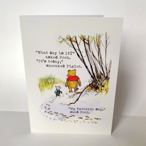 Winnie de Poeh-citatenkaarten Welke dag is het? vroeg Poeh. Het is vandaag... Mijn favoriete dag, zei Winnie de Poeh-cadeaubonnen 2KOPEN + 1GRATIS