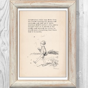 Christopher Robin came down from the forest feeling all sunny...to be known...Winnie the Pooh Quote Poster Nursery Instant Digital Download