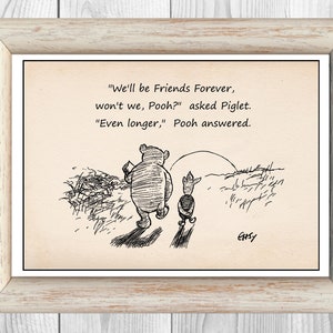 We&#39;ll be Friends Forever, won&#39;t we, Pooh?... Winnie the Pooh Quote Classic Poster Nursery Print Instant Digital Download