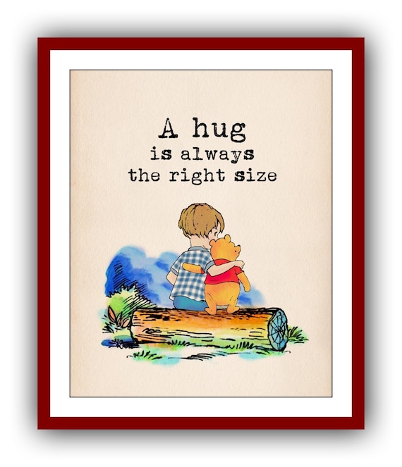 A Hug is Always the Right Size Winnie the Pooh Quote Poster