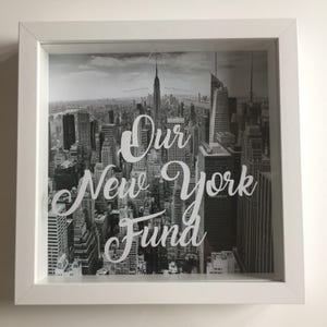 New York NYC Adventure Drop Box Saving Fund, custom and personalised, Holiday Fund Vacation or Adventure Frame Money Box Frame (Money slot)