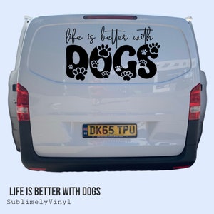 LIFE Is BETTER With DOGS - Car decal, window sticker, vinyl, Wallart  bedroom vinyl.