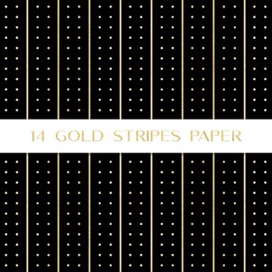 May include: Black and gold digital paper with 14 gold stripes and a repeating pattern of small gold dots. "14 GOLD STRIPES PAPER" is written in gold letters on a white banner.