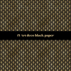 May include: A black and gold geometric pattern with the text "Art deco black paper" in white.