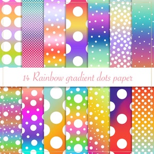 May include: 14 digital papers with rainbow gradient backgrounds and white polka dots.