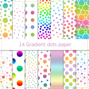 May include: 14 digital papers featuring gradient polka dot patterns in a variety of colours, including pink, blue, green, yellow, and purple.