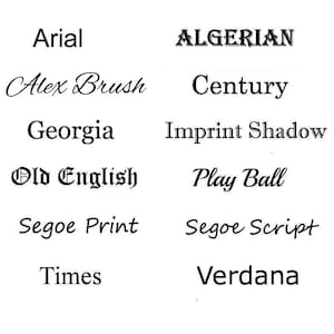 May include: A white background showcases various font names in black. The fonts include Arial, Alex Brush, Georgia, Old English, Segoe Print, Times, ALGERIAN, Century, Imprint Shadow, Play Ball, Segoe Script, and Verdana.