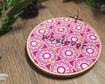 whatever. - Typewrite Style Embroidery Hoop