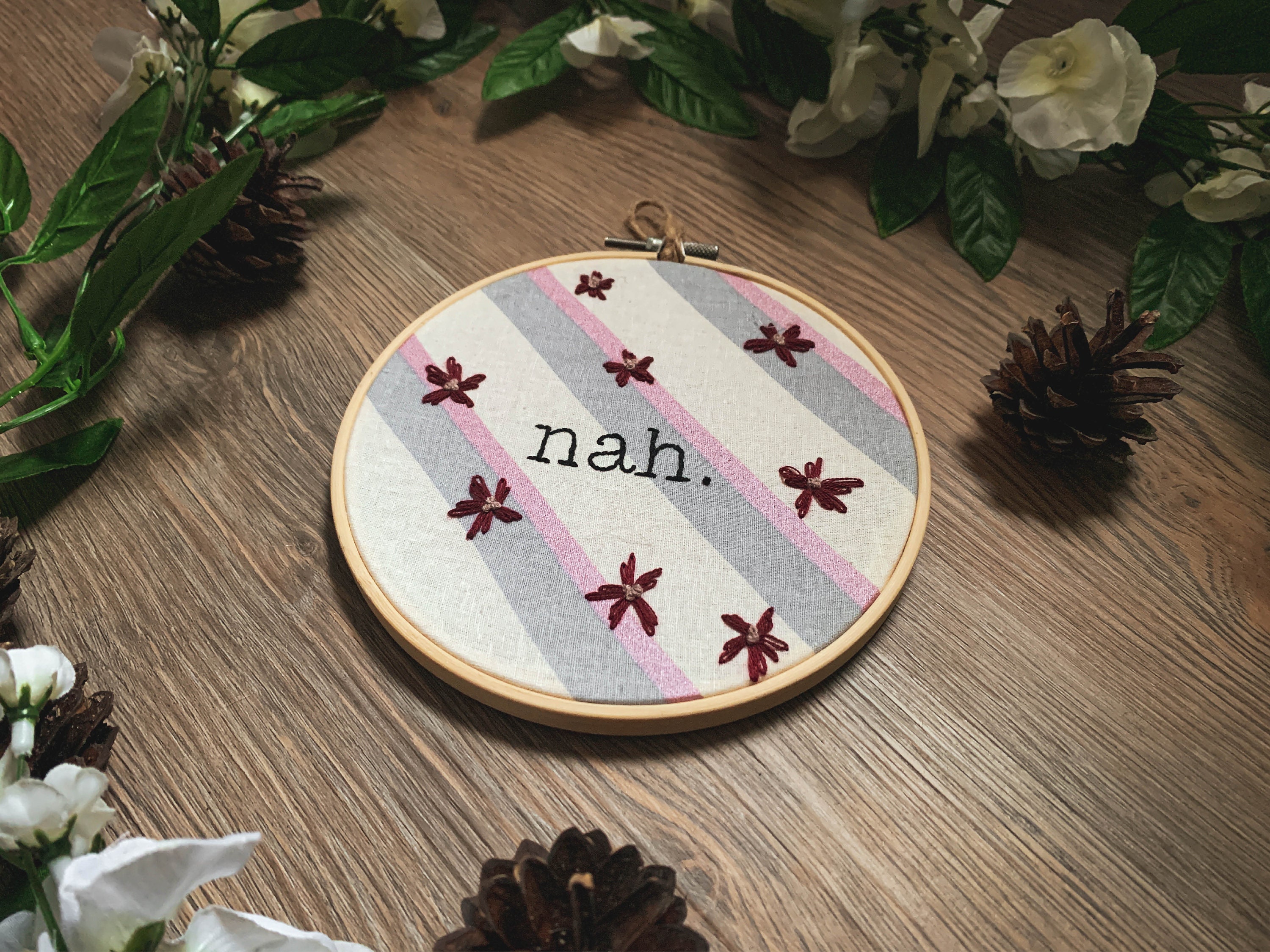 nah. - Typewrite Style Embroidery Hoop