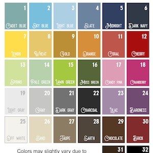 May include: Color chart with 32 different color swatches. Each swatch is labeled with a number and a color name. The color names include: Cadet Blue, Sky Blue, Light Blue, Slate, Midnight, Dark Navy, Lemon, Wheat, Gold, Orange, Coral, Cherry, Spring, Pale Green, Lawn Green, Moss Green, Candy Pink, Cranberry, Light Gray, Gray, Dark Gray, Charcoal, Lilac, Baroness, Off White, Sand, Taupe, Earth, Chocolate, Brick, Dark Brown, Black.