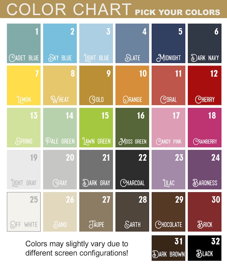 May include: Color chart with 32 different color swatches. Each swatch is labeled with a number and a color name. The color names include: Cadet Blue, Sky Blue, Light Blue, Slate, Midnight, Dark Navy, Lemon, Wheat, Gold, Orange, Coral, Cherry, Spring, Pale Green, Lawn Green, Moss Green, Candy Pink, Cranberry, Light Gray, Gray, Dark Gray, Charcoal, Lilac, Baroness, Off White, Sand, Taupe, Earth, Chocolate, Brick, Dark Brown, Black.
