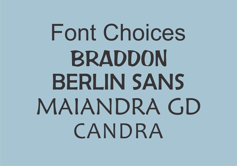 May include: A list of font choices: Braddon, Berlin Sans, Maiandra GD, and Candra.