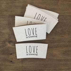 Natural Brown or White Kraft Coffee Sleeves - Love is Brewing - FREE U. S. SHIPPING - Not Rubber Stamped - Professional Equipment Used