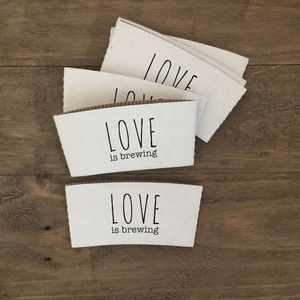 Natural Brown or White Kraft Coffee Sleeves - Love is Brewing - FREE U. S. SHIPPING - Not Rubber Stamped - Professional Equipment Used