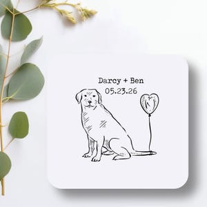May include: Square white coaster with a black line drawing of a dog, a heart-shaped balloon, and the text "Darcy + Ben 05.23.26". The dog is sitting, and the balloon is floating next to it.