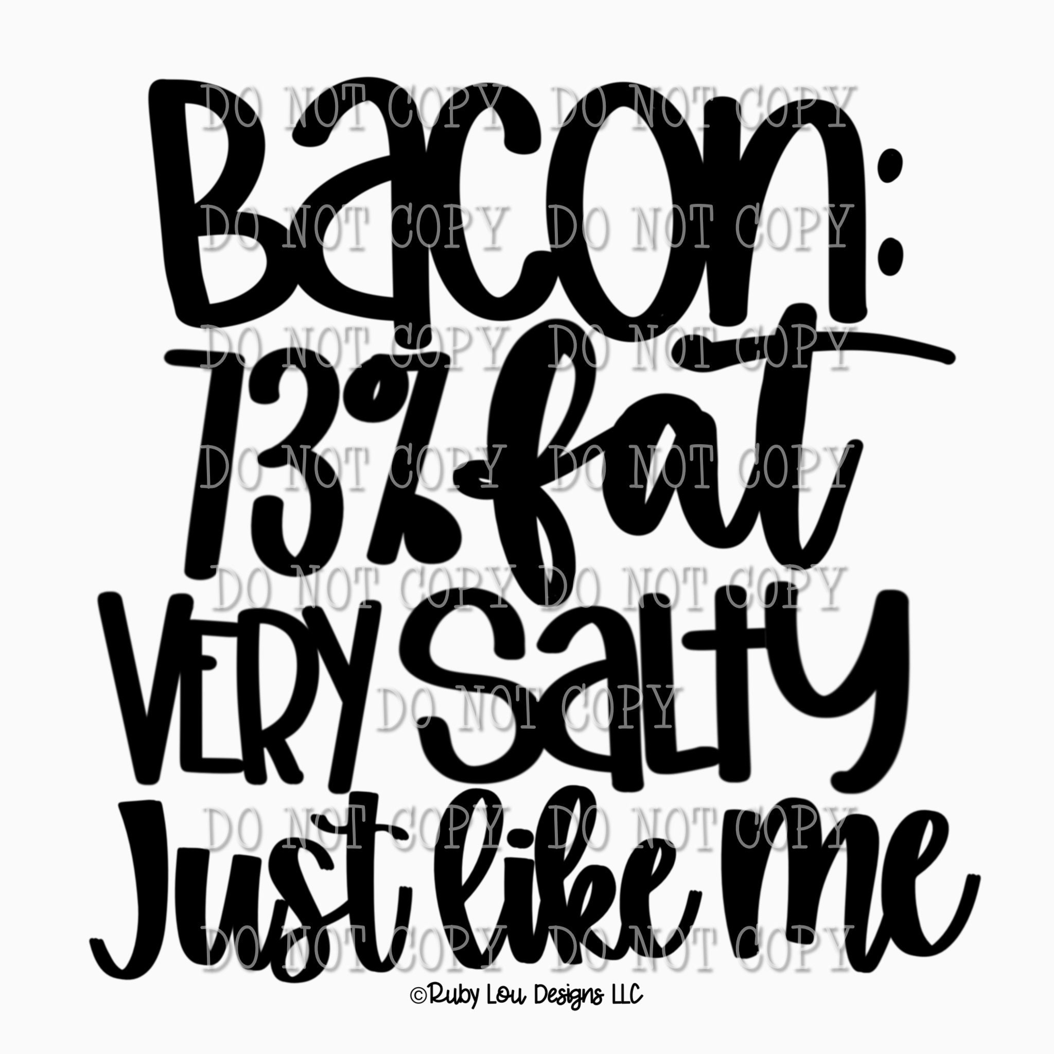 BACON fat and salty just like me Funny Sarcastic hand drawn Etsy