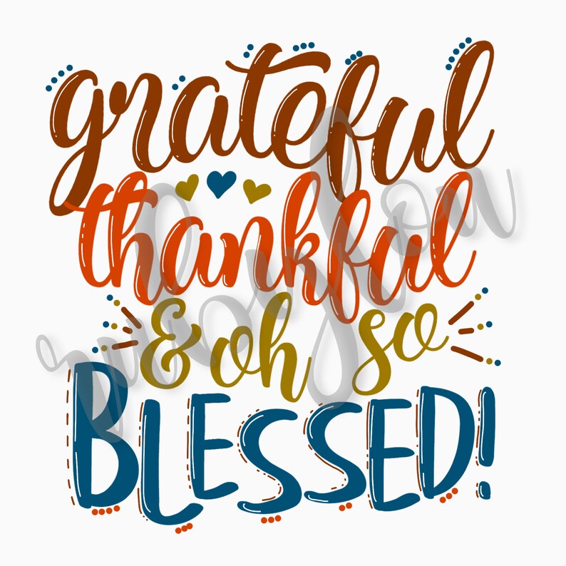 Grateful Thankful Oh so Blessed Digital Download - Etsy