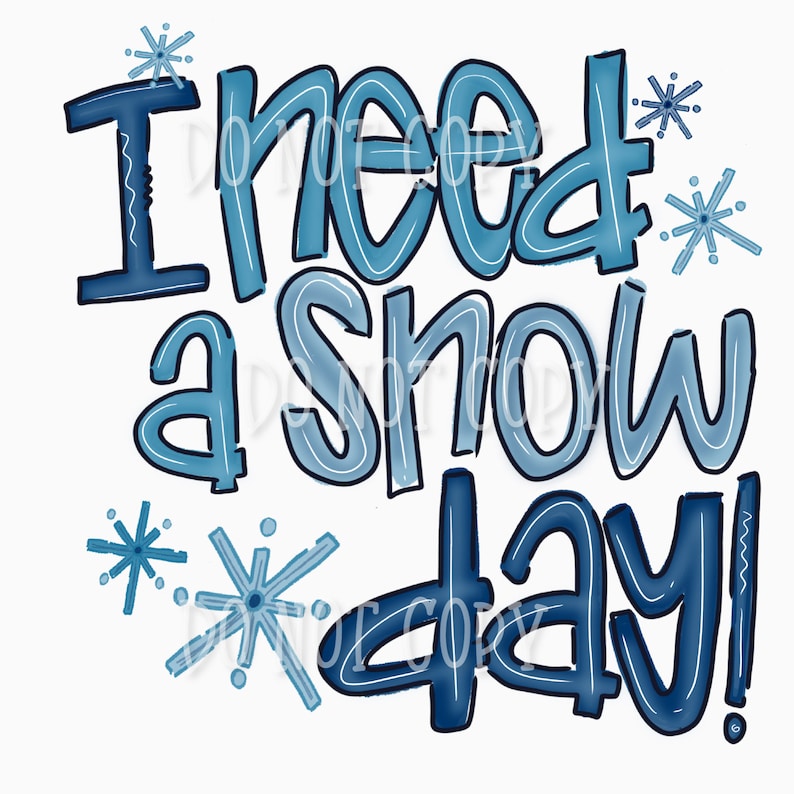 Free Free 307 Snow Day Svg SVG PNG EPS DXF File