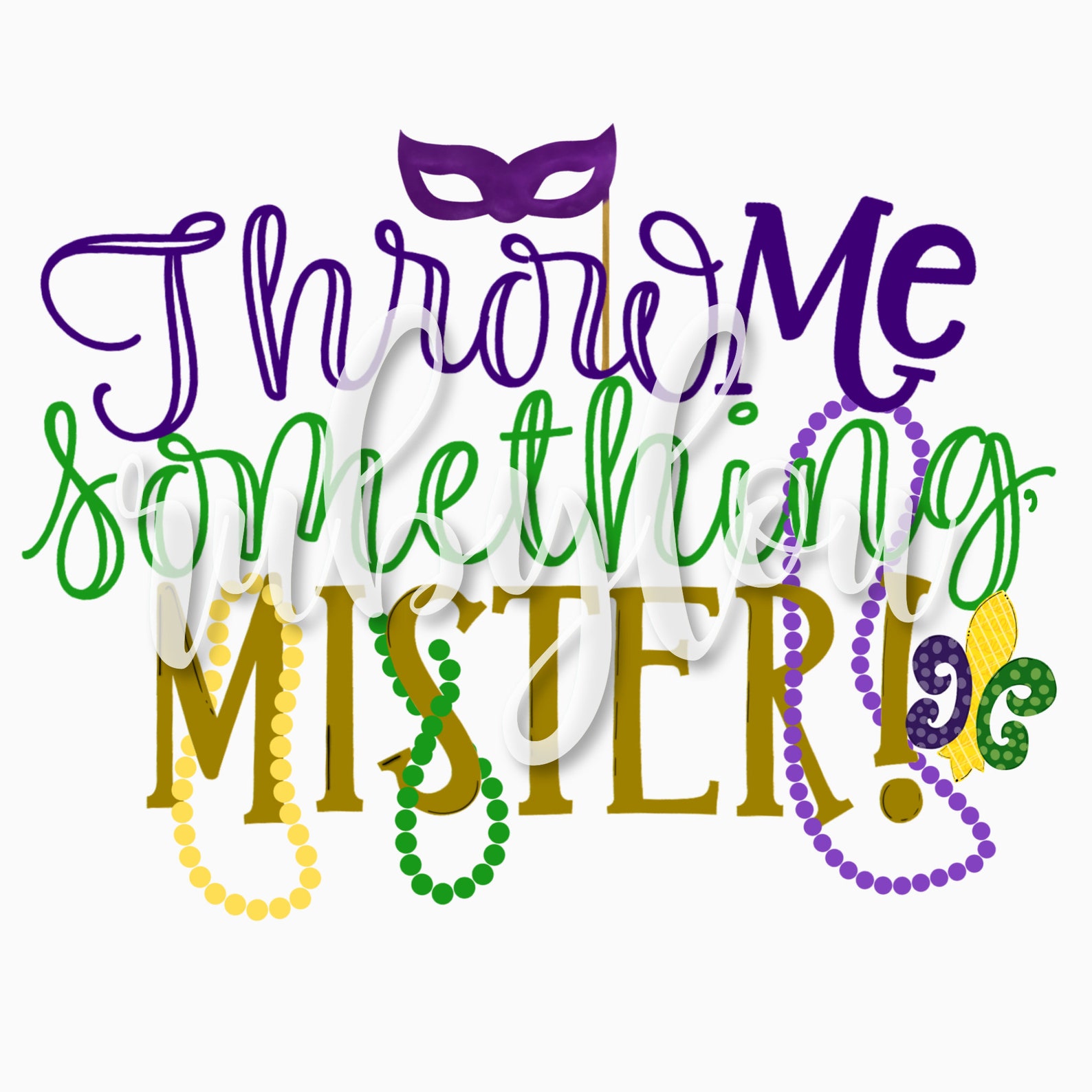 Throw Me Something Mister Mardi Gras Fleur De Lis Digital Etsy
