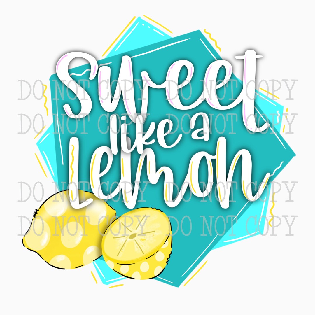 Sweet Like a LEMON Hand Drawn Digital Download Sublimation Etsy