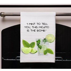 I Mint to Tell You This Mojito is the Bomb Kitchen Towel Png Design with Limes and Glass of Mojito| Dtg | Png| DIGITAL DESIGN ONLY