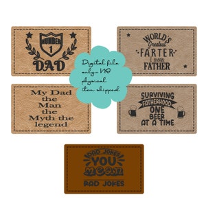 May include: Five digital designs for leather patches with various sayings about dads. The designs are in black and white on a brown leather background. The designs include "Number 1 Dad", "My Dad the Man the Myth the Legend", "World's Greatest Farter I mean Father", "Surviving Fatherhood One Beer at a Time", and "Dad Jokes You Mean Rad Jokes".