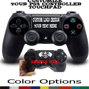 May include: Black PlayStation 4 controller with a customizable touchpad. The touchpad has a black and white design with the text "CUSTOM LOGO DESIGN YOUR TEXT HERE". The controller also has a black and white design with the text "SAMPLE LOGO".