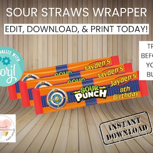May include: Orange and blue Sour Punch straw wrappers with the text "Sour Punch" and "Jayden's 8th Birthday". The wrappers have a bullseye design and the text "Edit, Download, & Print Today!"