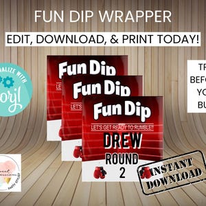 May include: Three red and white printable wrappers for a "Fun Dip" party favour. The wrappers feature a boxing ring design with the text "Fun Dip" and "Let's Get Ready to Rumble!" The bottom wrapper has the name "Drew" and "Round 2" printed on it. The text "Instant Download" is printed in a red circle on the bottom right corner.