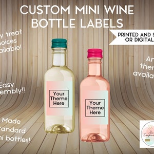 May include: Two mini wine bottles with custom labels. The labels are white with a pink and blue gradient and the text "Your Theme Here". The bottles are on a wooden background. Printed and shipped or digital file. Any theme available.