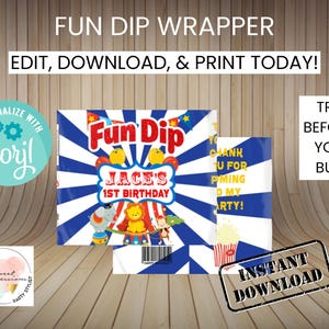 May include: A printable Fun Dip wrapper with a circus theme. The wrapper is blue and red with white stripes and features a cartoon image of a lion, elephant, and monkey. The text on the wrapper says "Fun Dip Jace's 1st Birthday".