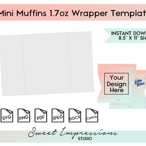 May include: A printable template for 1.7 ounce mini muffin wrappers. The template is designed to be printed on an 8.5 by 11 inch sheet of paper. The template includes a design area for a logo or other text. The template is available in SVG, PNG, PDF, JPEG, DOCX, and CANVA formats.