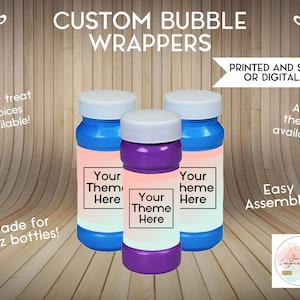 Bubbles Bottle Wrapper | Custom Prints or Digital File | Birthday, Baby Shower, Wedding | Personalized Party Favors | 2oz or 4oz | ANY THEME
