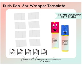 Push Pop Wrapper Template | Blank Template | svg, png,pdf, jpeg, docx, canva | DIY Printable | .5oz Size | INSTANT DOWNLOAD