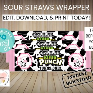 May include: Printable sour straw wrappers with a cow print design. The wrappers feature the text "Delilah Sour Punch Turns One!" in green and black text. The wrappers are pink and black with a cow print design. The text "Try Before You Buy" and "Instant Download" are also included on the wrappers.