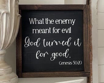 Hand Painted Framed Sign What the Enemy Meant for Evil, God Turned for Good, Genesis 50:20, Encouragement Sign, Religious Framed Sign