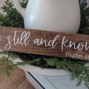 Be Still and Know Psalm 46 verse 10 Wood Block Sign,  Religious Sign, Encouragement Gift, Be Still , Under 10, Psalm 46 verse 10