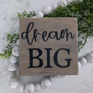 DREAM BIG Wood Block Sign, Dream Big, Encouragement Gift, Farmhouse Style Home Decor, New Job Gift, Office Decor, Neutral Decor