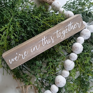 We&#39;re in This Together Wood Block Sign, Encouragement Sign, Encouragement Gift, Coworker Gift, Teacher Gift