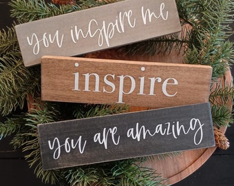 Encouragement Signs, You Inspire Me Sign, Inspire Sign, You are Amazing Sign, Teacher Gift, Encouragement Gift, Co-Worker Gift