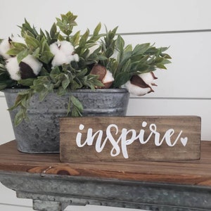 Inspire Sign, Inspire Wooden Sign, Hand Painted Wooden Sign, Gift for Grad, Teacher Gift, Encouragement, Inspire, Gift Under 10