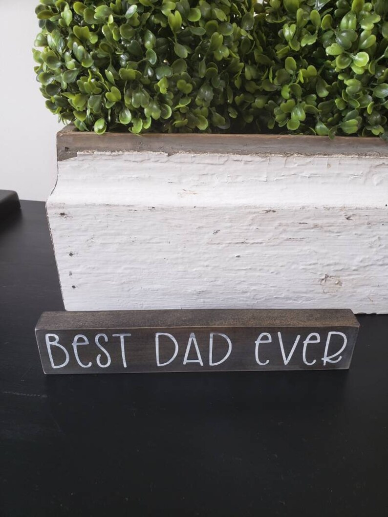BEST DAD EVER Wood Block Sign Best Dad Ever Sign Etsy