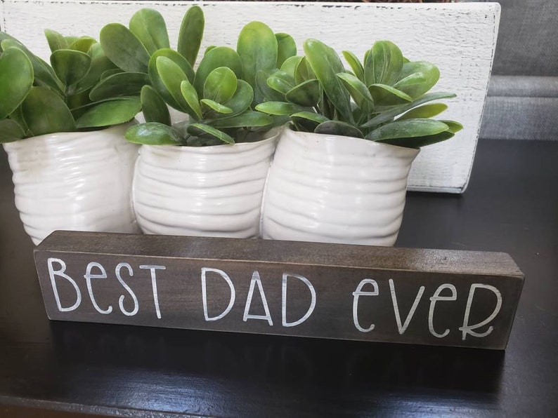 BEST DAD EVER Wood Block Sign Best Dad Ever Sign Etsy