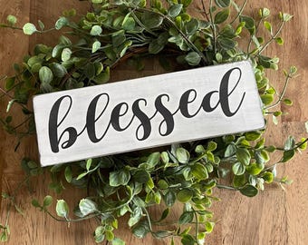Blessed Wooden Hand Painted Distressed Sign for Home or Office Decor, Encouragement Sign