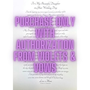 May include: A purple text overlay on a white background reads "Purchase Only With Authorization From Violets & Vows". The text is a wedding vow from a mother to her daughter.