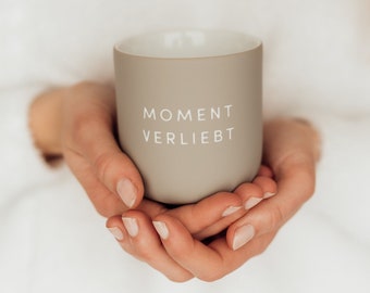 Becher Momentverliebt | Kaffeetasse | Tasse | Geschenkidee Muttertag