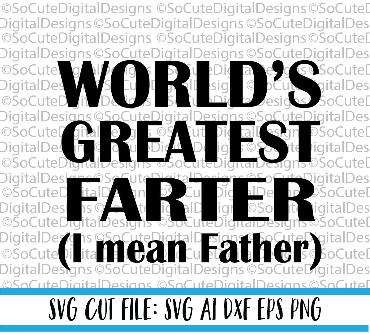 Download World's Greatest Farter I Mean Father SVG File Dad svg | Etsy