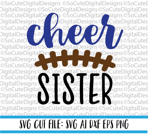 Cheer Sister Svg File Cheerleading Svg Football Svg Sister Etsy
