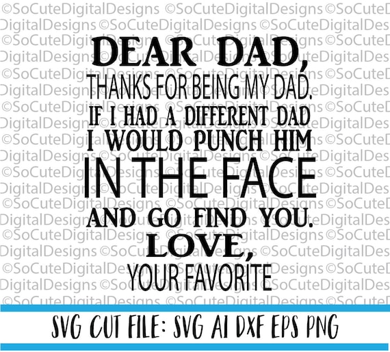 Download Dear Dad Thanks For Being My Dad Svg File Father S Day Etsy